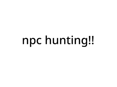 small wcue npc hunt