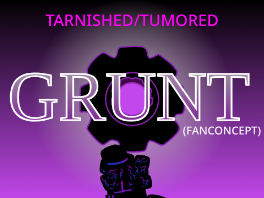 Tumored/Tarnished Grunt Concept