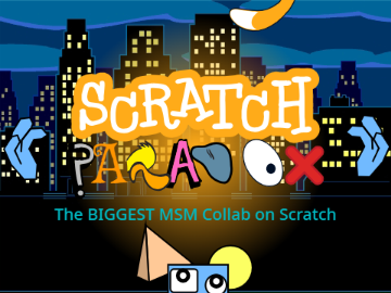 (1/25) The BIGGEST MSM Collab on Scratch [OPEN]