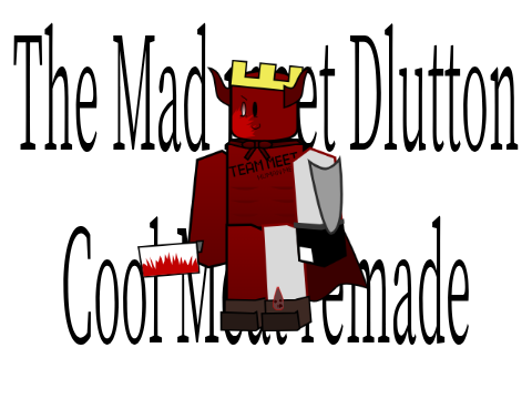 Mad meet Dlutton （cool meet remade)