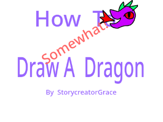 How To (Somewhat!) Draw A Dragon!