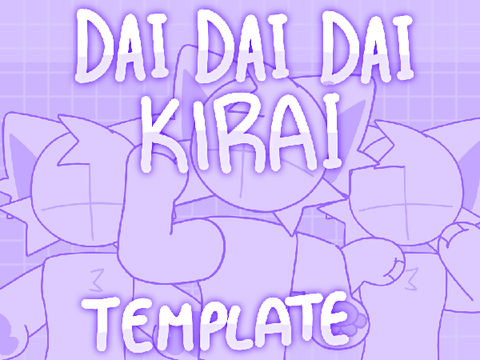Dai Dai Dai Kirai [Meme template]