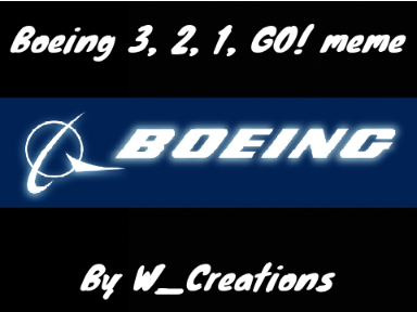 Boeing 3, 2, 1, GO! meme