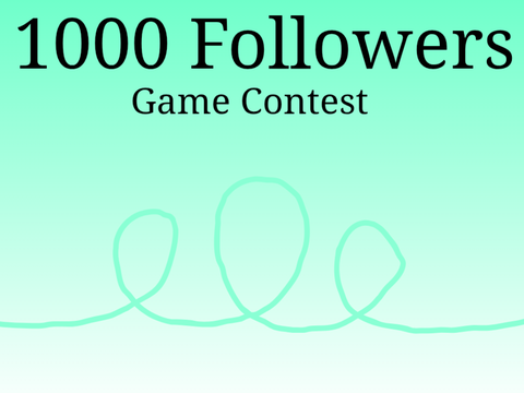 1,000 Followers Game Contest!