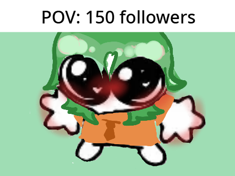 // OC INSERT MEMES // (plus 150 follower thingy) //