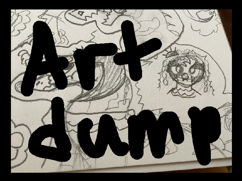ART DUM // Art dump