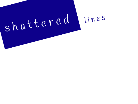 shattered lines