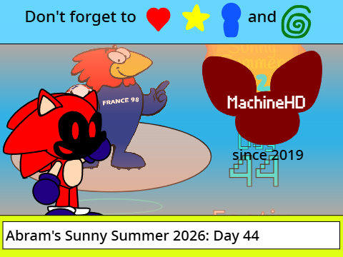 Abram's Sunny Summer 2026: Day 44