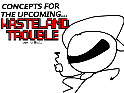 Concepts For Wasteland Trouble V2
