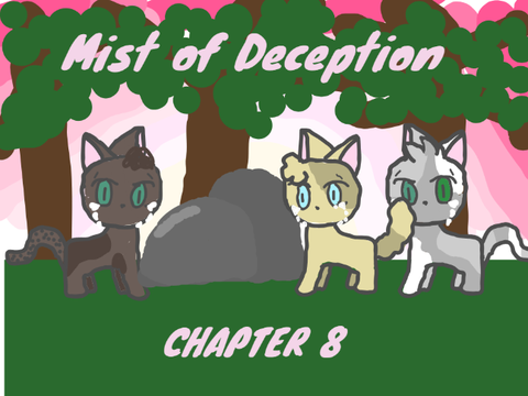 Mist of Deception ✩ Chapter Eight