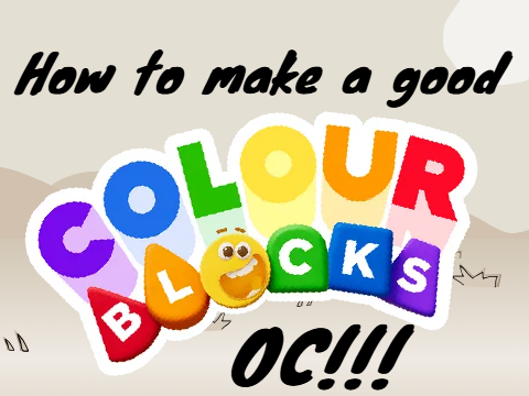 How to make a good Colorblocks OC/fanmade