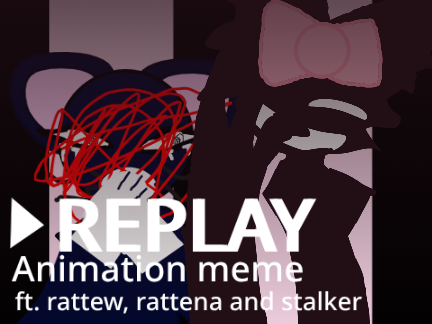REPLAY -MEME-