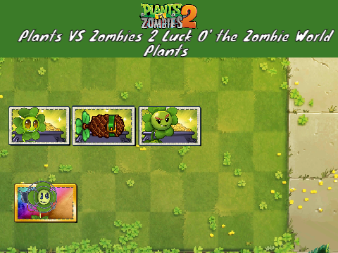 Plants Vs Zombies 2: Luck O' the Zombie World Plants