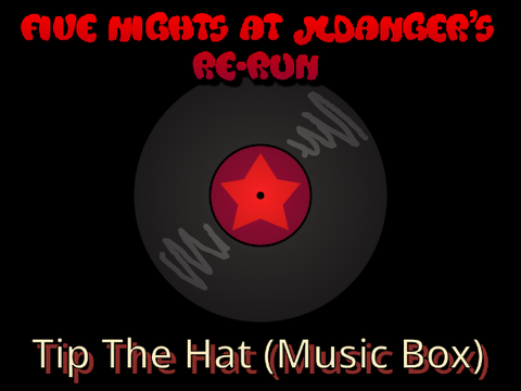 FNaJR OST - Tip The Hat (Music Box)