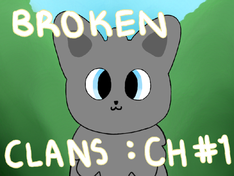 BrokenClans:Chapter#1