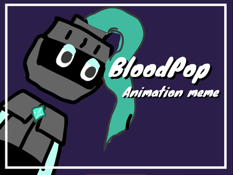 ✩*~ BLOODPOP - Dandy's World Meme ~*✩