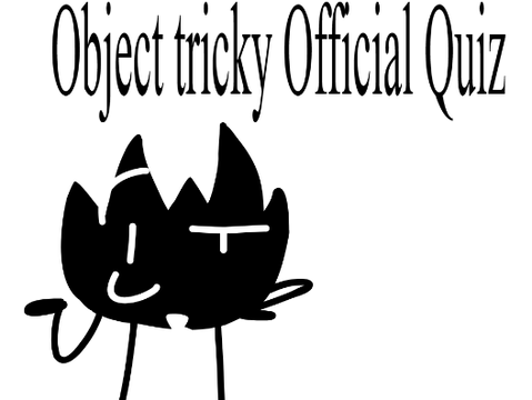 Object tricky Official Quiz (OUT NOW)
