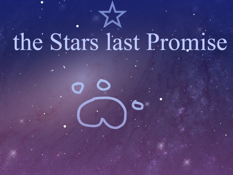 {DEMO} the Stars last Promise ☆↣⊹ a WC story game