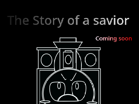 The story of a savior coming soon