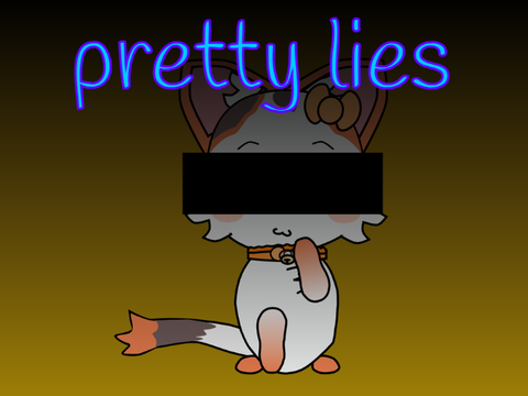 pretty lies [<meme>]