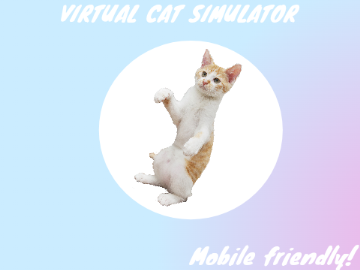 Virtual Cat Simulator (MOBILE FRIENDLY)