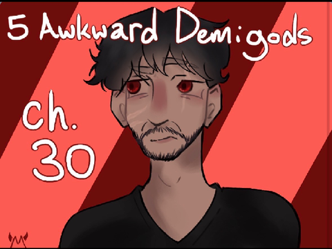 5 Awkward Demigods || Chapter 30