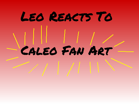 Leo Valdez Reacts to Caleo Fanart remix