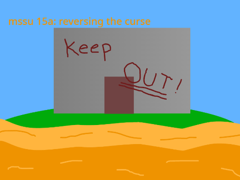MSSU 15A: reversing the curse