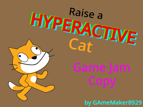 Raise a hyperactive cat (Game Jam Copy)