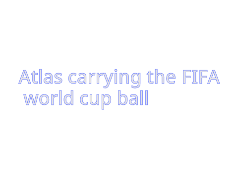 I saw Atlas..