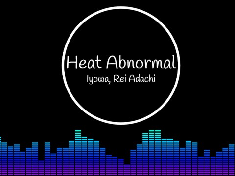 Heat Abnormal - Iyowa, Rei Adachi