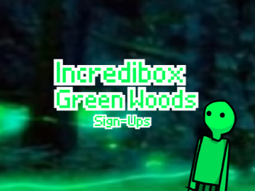 My Incredibox Green Woods Sign-Ups
