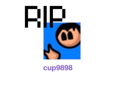 RIP @cup9898