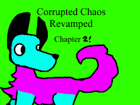 Corrupted Chaos Revamped - Chapter 2