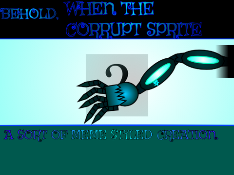 when the corrupt sprite: