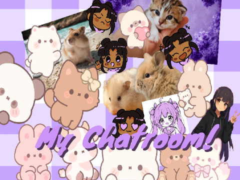 My Chatroom (˵◝ ⩊ ◜˵マ