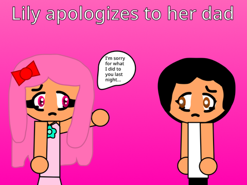 Lily apologizes to her dad [Non-Canon Sequel]