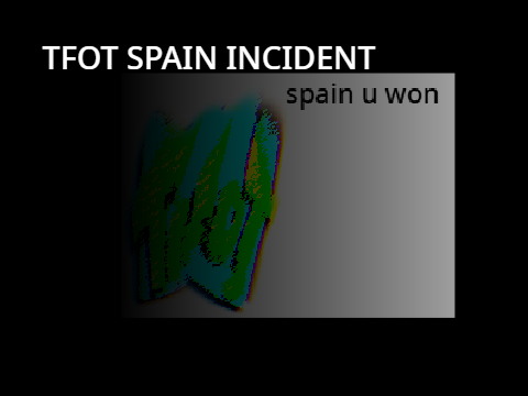 the tfot spain incident