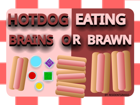 Hotdog Eating Brains Or Brawn