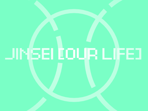 JINSEI OUR LIFE! | CCE