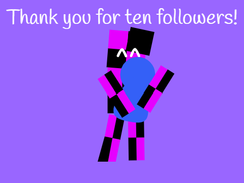 First ten followers!