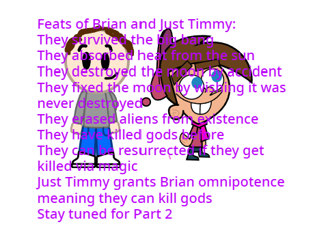 Feats of Brian and Just Timmy Part 1