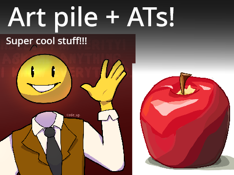 Art Pile + ATs