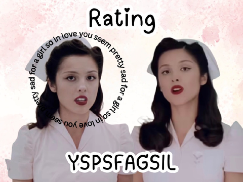 Rating You Seem Pretty Sad For a Girl So in Love