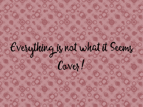 Everything is not What it Seems [] Cover by NiVi