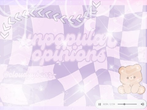 my unpopular opinions !!