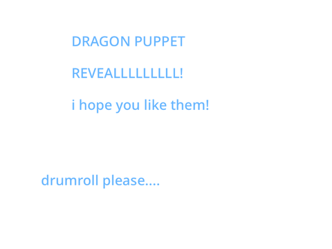 DRAGON PUPPET REVEAL!