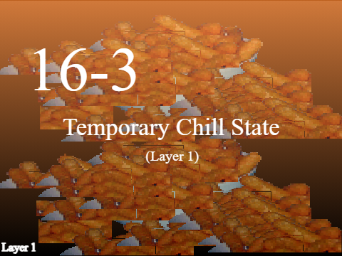 16-3: Temporary Chill State (SAMPLE GUIDE)