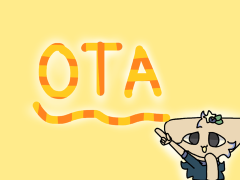 ~~~OTA~~~