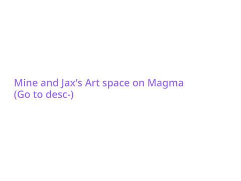 MAGMA ARTSPACES! 